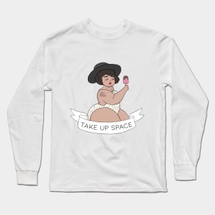 Take Up Space Long Sleeve T-Shirt